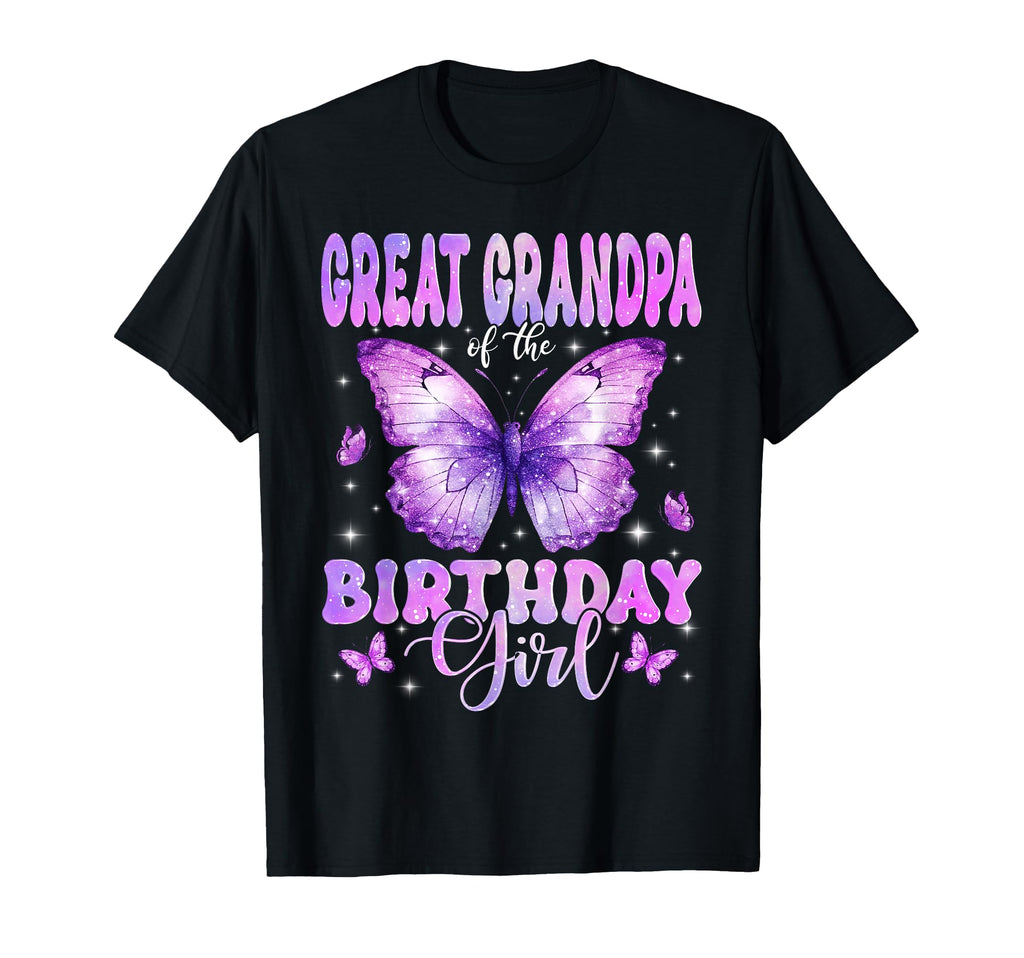 Great Grandpa Birthday Butterfly Funny T-Shirt - Novelty Apparel Unisex - T-Shirt, Sweatshirt, Hoodie