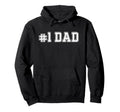 1 Dad Best Dad Fathers Day Number One Hoodie - Casual Everyday Wear Unisex - T-Shirt, Sweatshirt, Hoodie