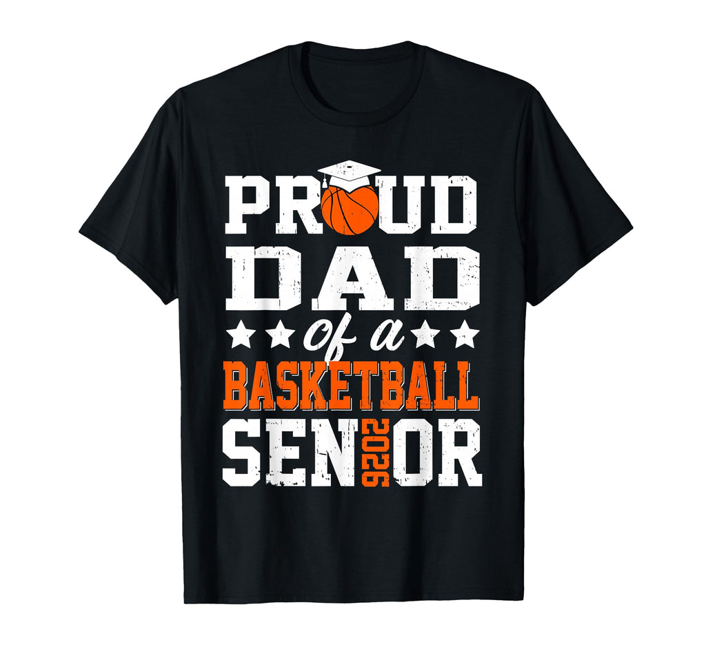 Proud Dad Basketball Senior 2026 T-Shirt - Aesthetic Graphic Unisex - T-Shirt, Sweatshirt, Hoodie