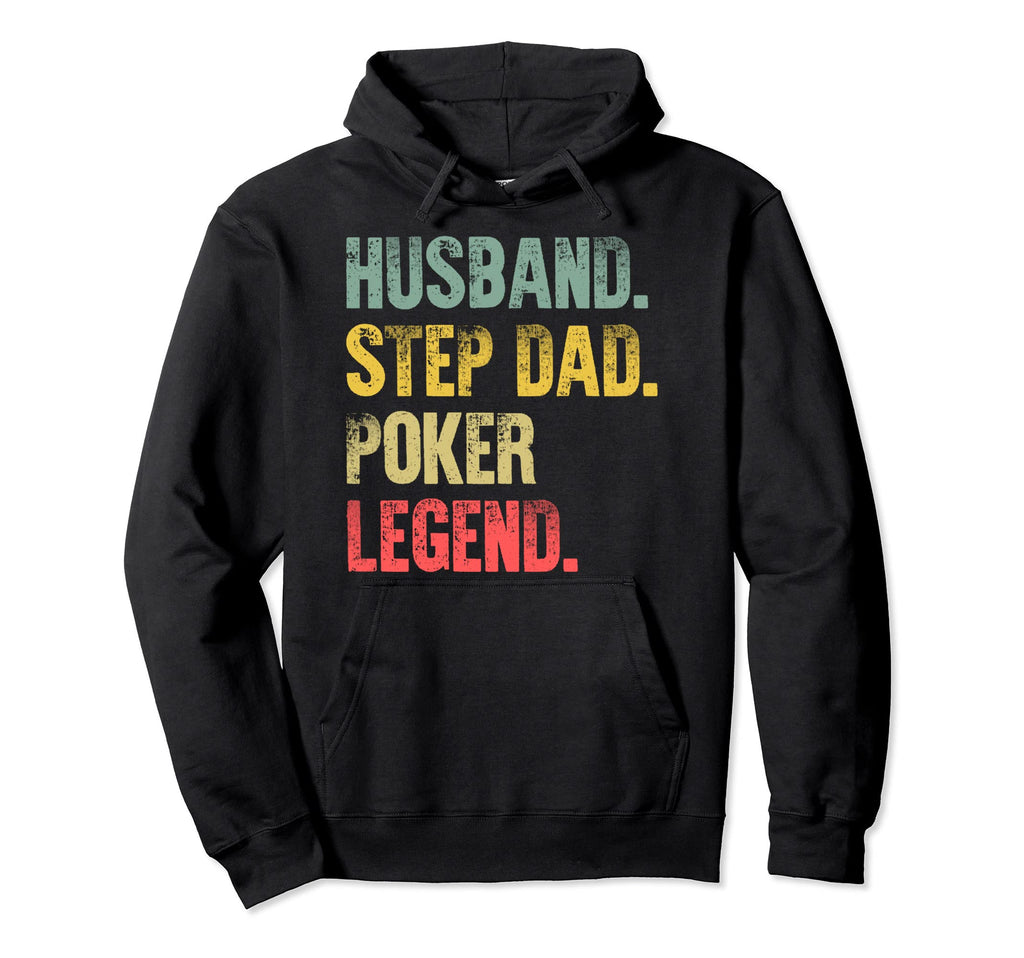 Funny Husband Step Dad Poker Hoodie - Casual Everyday Wear for Adults - T-Shirt, Sweatshirt, Hoodie