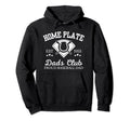 Home Plate Dads Club Proud Baseball Dad Hoodie - Trendy Graphic Unisex - T-Shirt, Sweatshirt, Hoodie