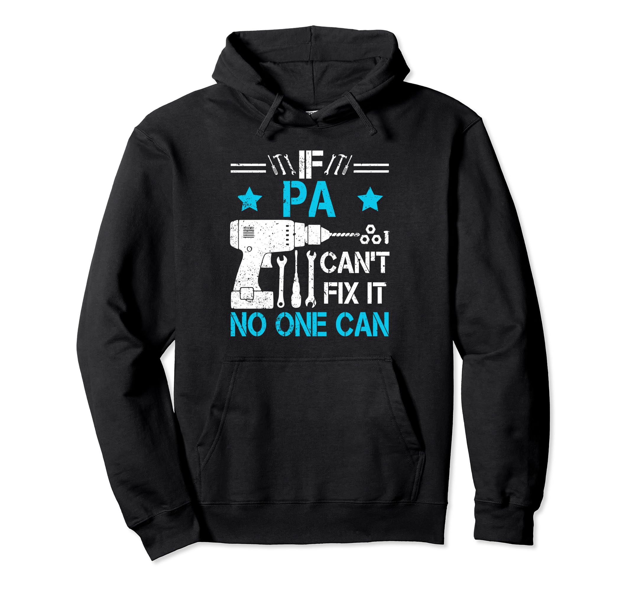 If Pa Cant Fix It No One Can Grandpa Hoodie - Unique Graphic for Adults - T-Shirt, Sweatshirt, Hoodie