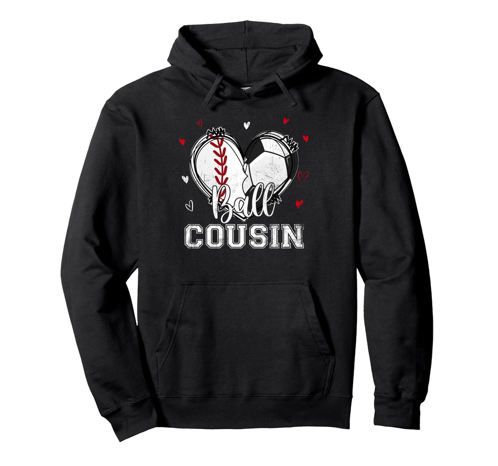 Ball Cousin Baseball Soccer Heart Hoodie - Streetwear Style for Adults - T-Shirt, Sweatshirt, Hoodie