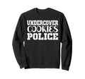 Undercover Cookie Police Eater Sweatshirt - Fun Novelty Design for Adults - T-Shirt, Sweatshirt, Hoodie