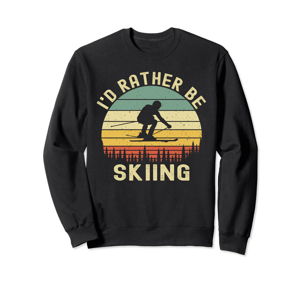 Id Rather Be Skiing Skier Ski Dad Sweatshirt - Graphic Print for Adults - T-Shirt, Sweatshirt, Hoodie