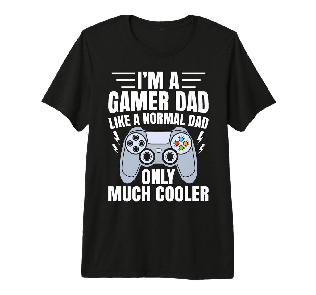 Gamer Dad Like Normal Dad Funny Video T-Shirt - Unique Graphic Unisex - T-Shirt, Sweatshirt, Hoodie