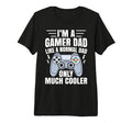Gamer Dad Like Normal Dad Funny Video T-Shirt - Unique Graphic Unisex - T-Shirt, Sweatshirt, Hoodie