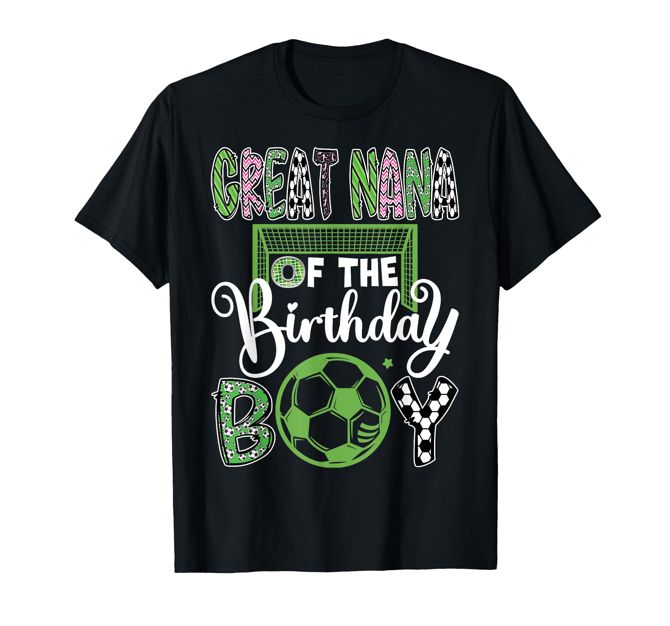 Great Nana Birthday Soccer Player T-Shirt - Casual Everyday Wear Unisex - T-Shirt, Sweatshirt, Hoodie
