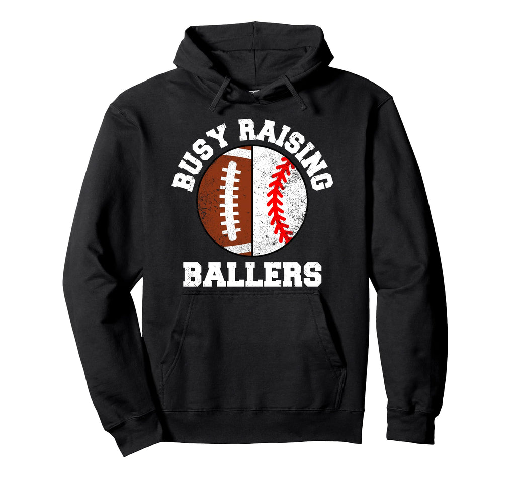 Busy Raising Ballers Funny Football Hoodie - Casual Everyday Wear Unisex - T-Shirt, Sweatshirt, Hoodie