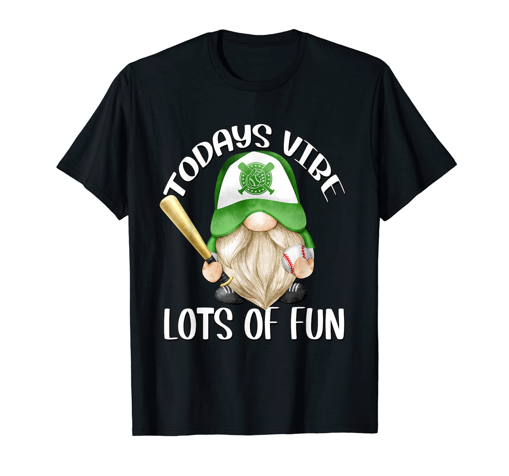 Gnome Baseball Todays Vibe Lots Fun T-Shirt - Aesthetic Graphic Men Women - T-Shirt, Sweatshirt, Hoodie