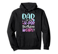 Dad K Pop Birthday Korean Pop Birthday Party Hoodie - Unique Graphic Unisex - T-Shirt, Sweatshirt, Hoodie