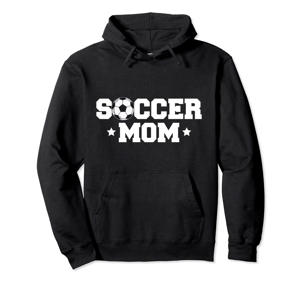 Soccer Mom Soccer Player Coach Hoodie - Novelty Apparel Men Women - T-Shirt, Sweatshirt, Hoodie