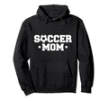 Soccer Mom Soccer Player Coach Hoodie - Novelty Apparel Men Women - T-Shirt, Sweatshirt, Hoodie