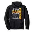 Proud Dad Class 2026 Graduate Senior Hoodie - Novelty Apparel Men Women - T-Shirt, Sweatshirt, Hoodie
