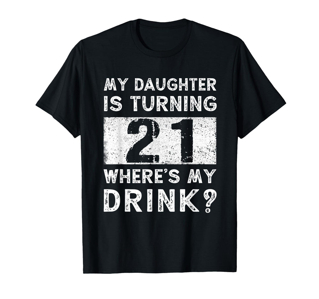 21St Birthday Dad Mom 21 Year Old T-Shirt - Novelty Apparel Men Women - T-Shirt, Sweatshirt, Hoodie