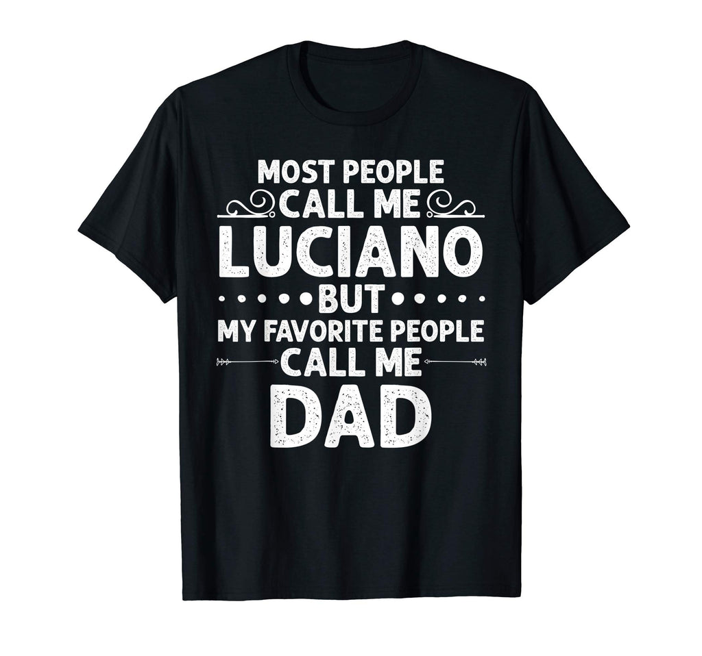 Luciano Gift Name Funny Fathers Day T-Shirt - Minimalist Print for Adults - T-Shirt, Sweatshirt, Hoodie