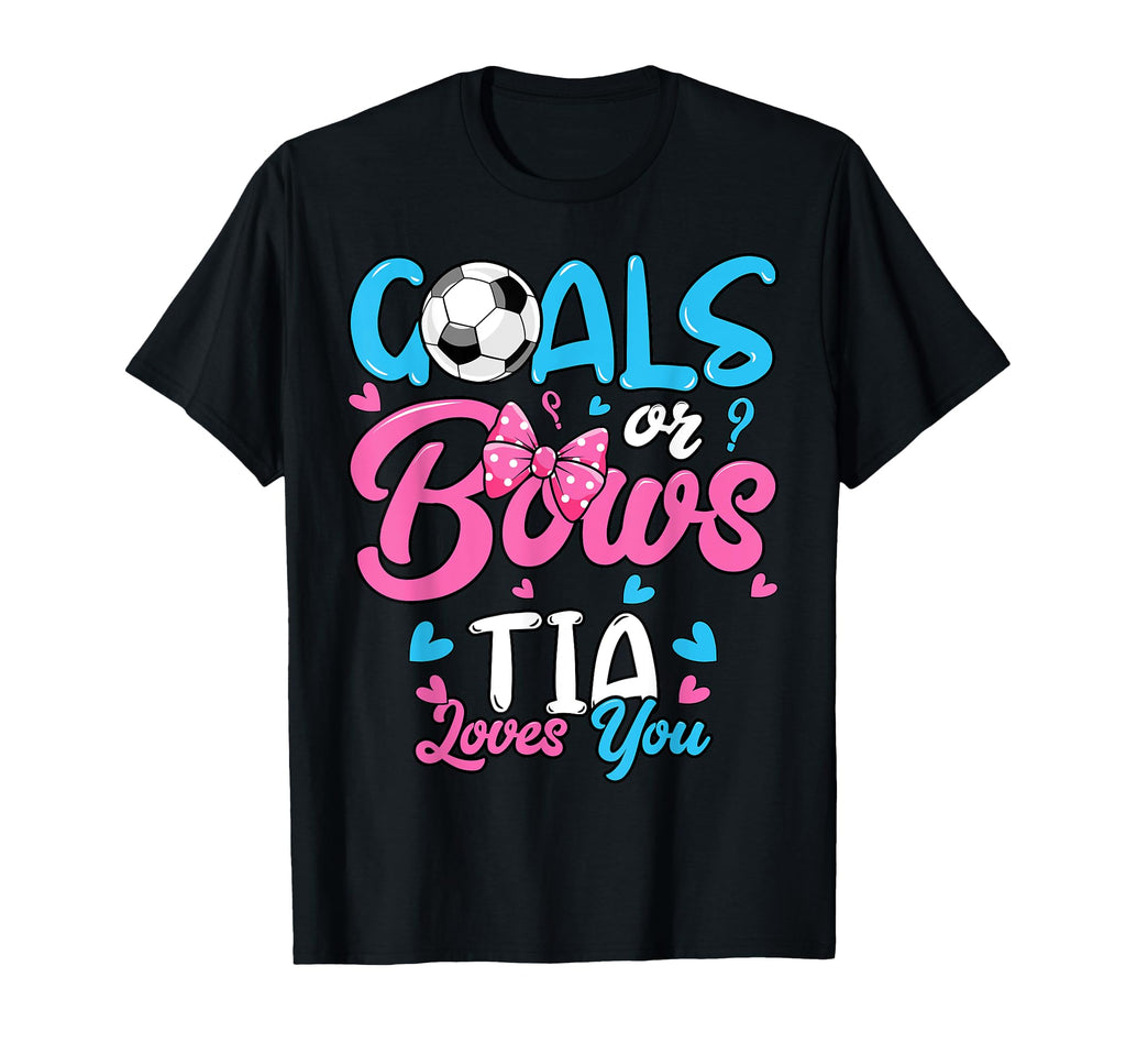 Gender Reveal Goals Or Bows Tia Loves T-Shirt - Aesthetic Graphic Unisex - T-Shirt, Sweatshirt, Hoodie