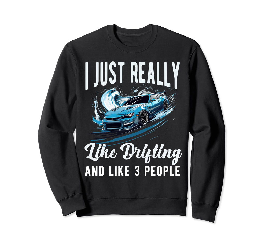 Drifting Car Race Funny Dad Street Sweatshirt - Minimalist Print Men Women - T-Shirt, Sweatshirt, Hoodie