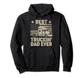 Best Truckin Dad Ever Funny Truck Driver Hoodie - Custom Art Print Unisex - T-Shirt, Sweatshirt, Hoodie
