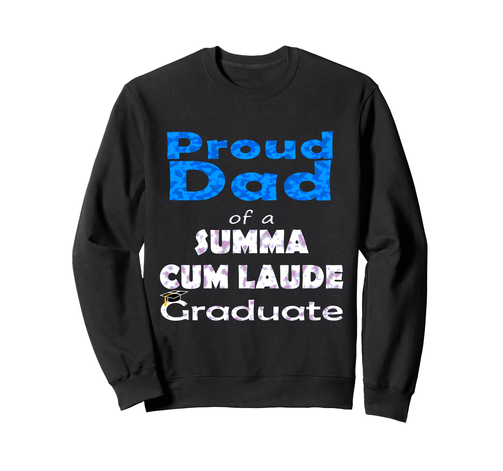 Proud Dad Summa Cum Laude Class 2024 Sweatshirt - Trendy Graphic Unisex - T-Shirt, Sweatshirt, Hoodie