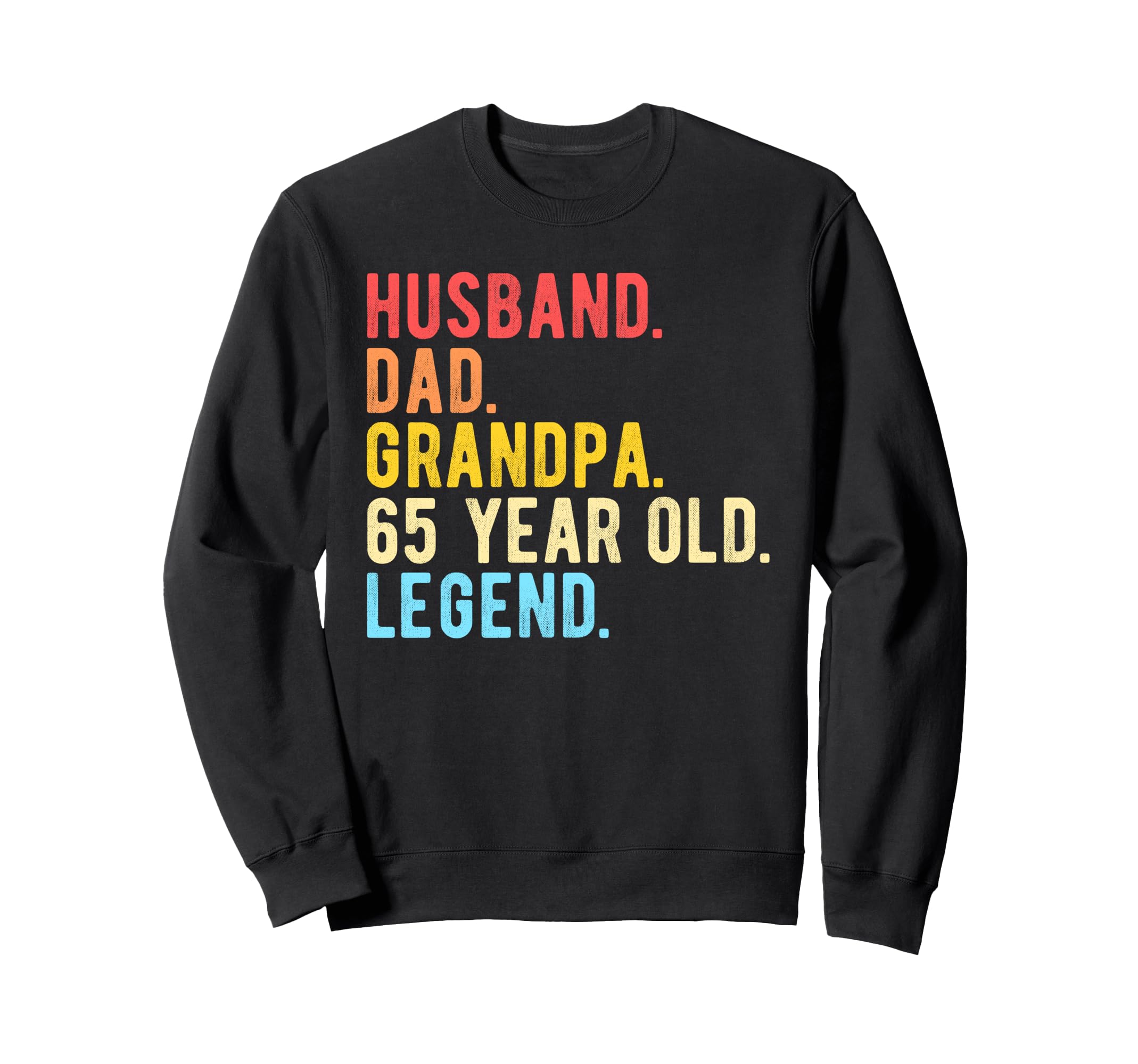 Husband Dad Grandpa 65 Year Old Sweatshirt - Minimalist Print for Adults - T-Shirt, Sweatshirt, Hoodie