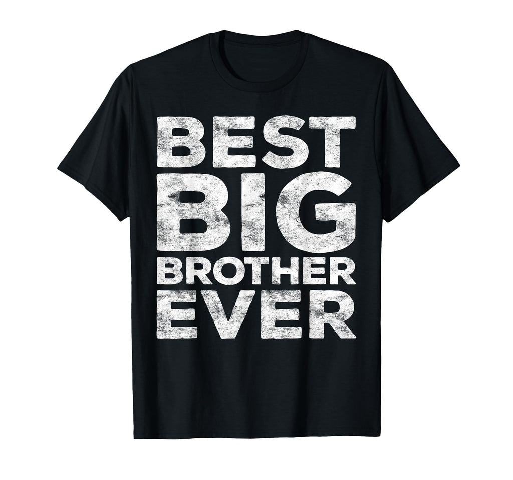 Best Big Brother Ever Teen Brother T-Shirt - Streetwear Style Unisex - T-Shirt, Sweatshirt, Hoodie