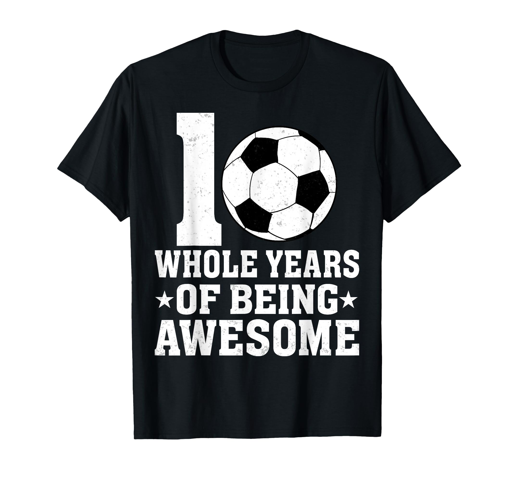 10 Whole Years Being Awesome 10Th T-Shirt - Custom Art Print Unisex - T-Shirt, Sweatshirt, Hoodie