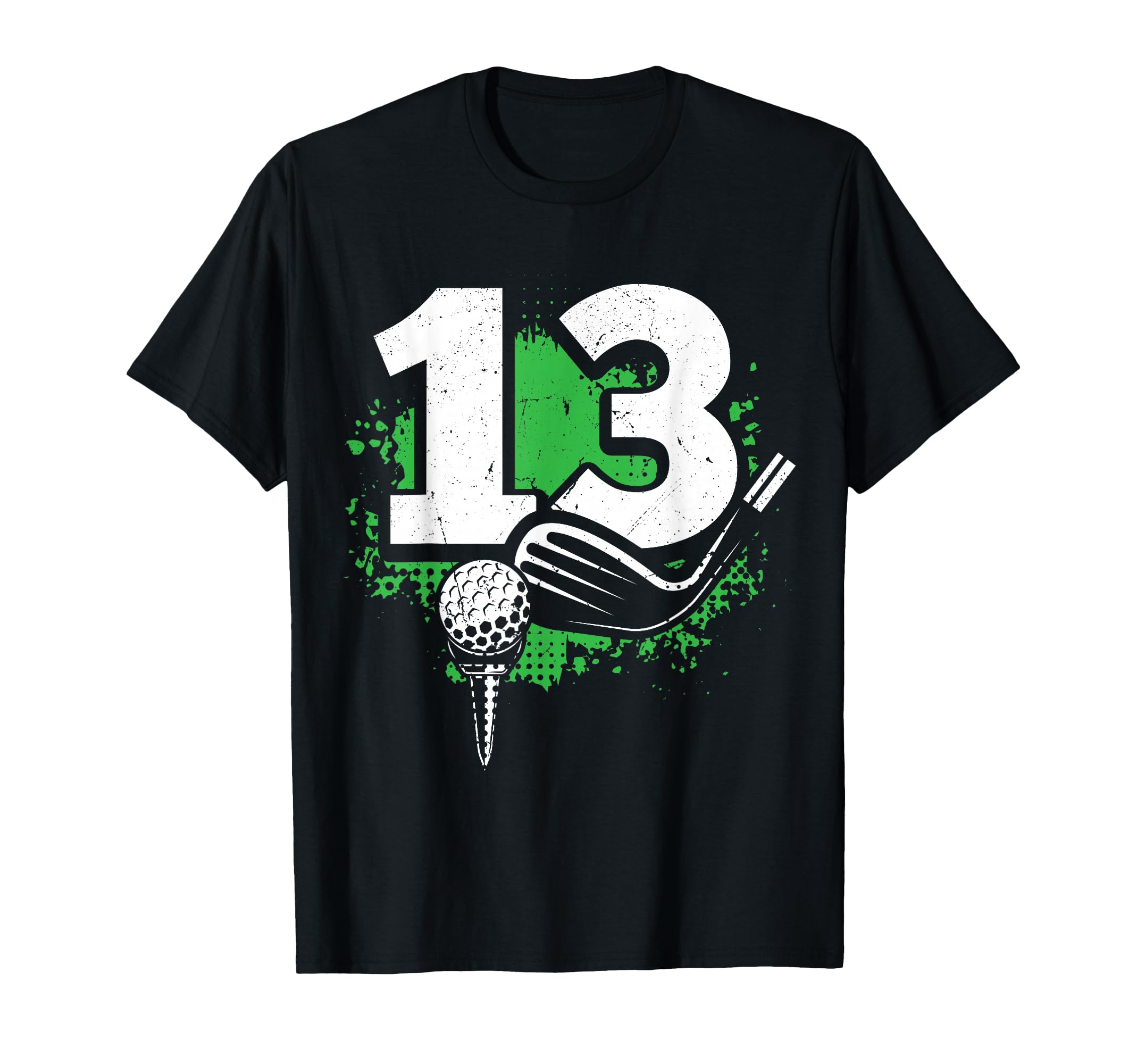 13Th Birthday Golf Player Golf 13 T-Shirt - Casual Everyday Wear Men Women - T-Shirt, Sweatshirt, Hoodie