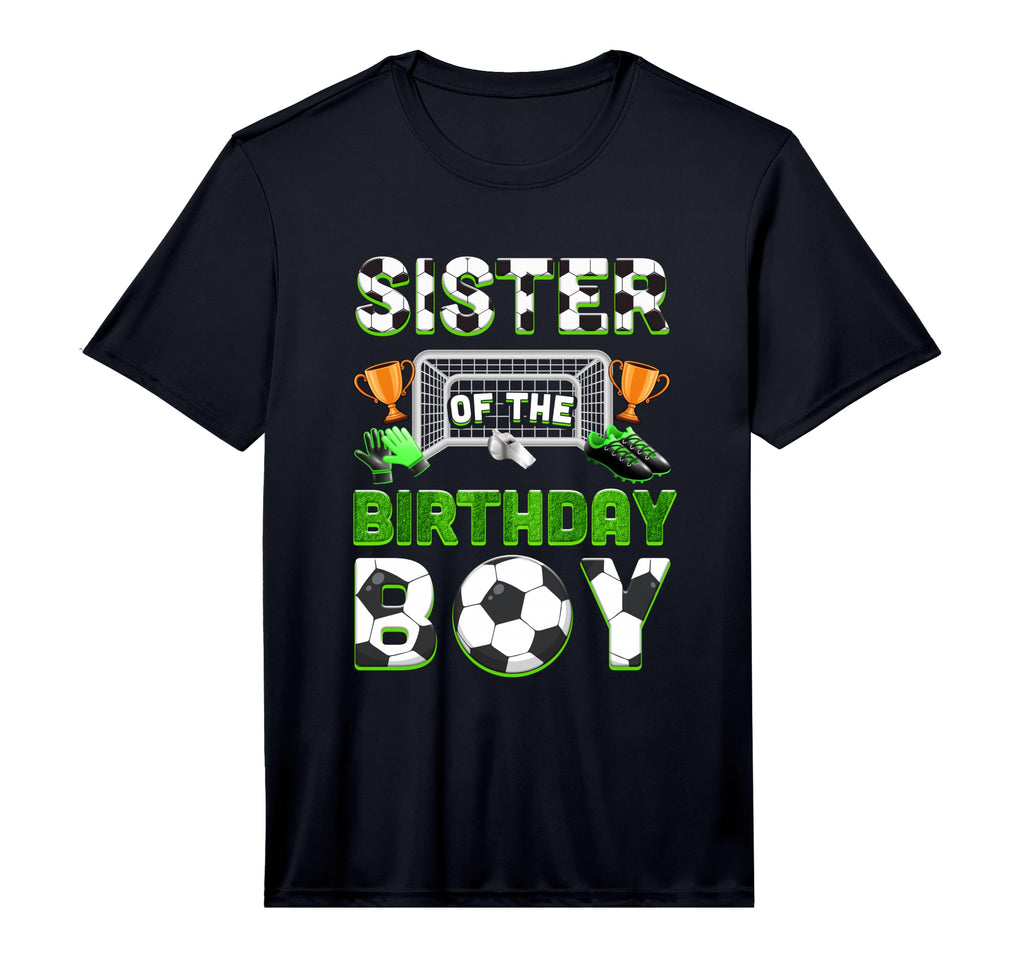 Sister Birthday Soccer Family T-Shirt - Minimalist Print Men Women - T-Shirt, Sweatshirt, Hoodie