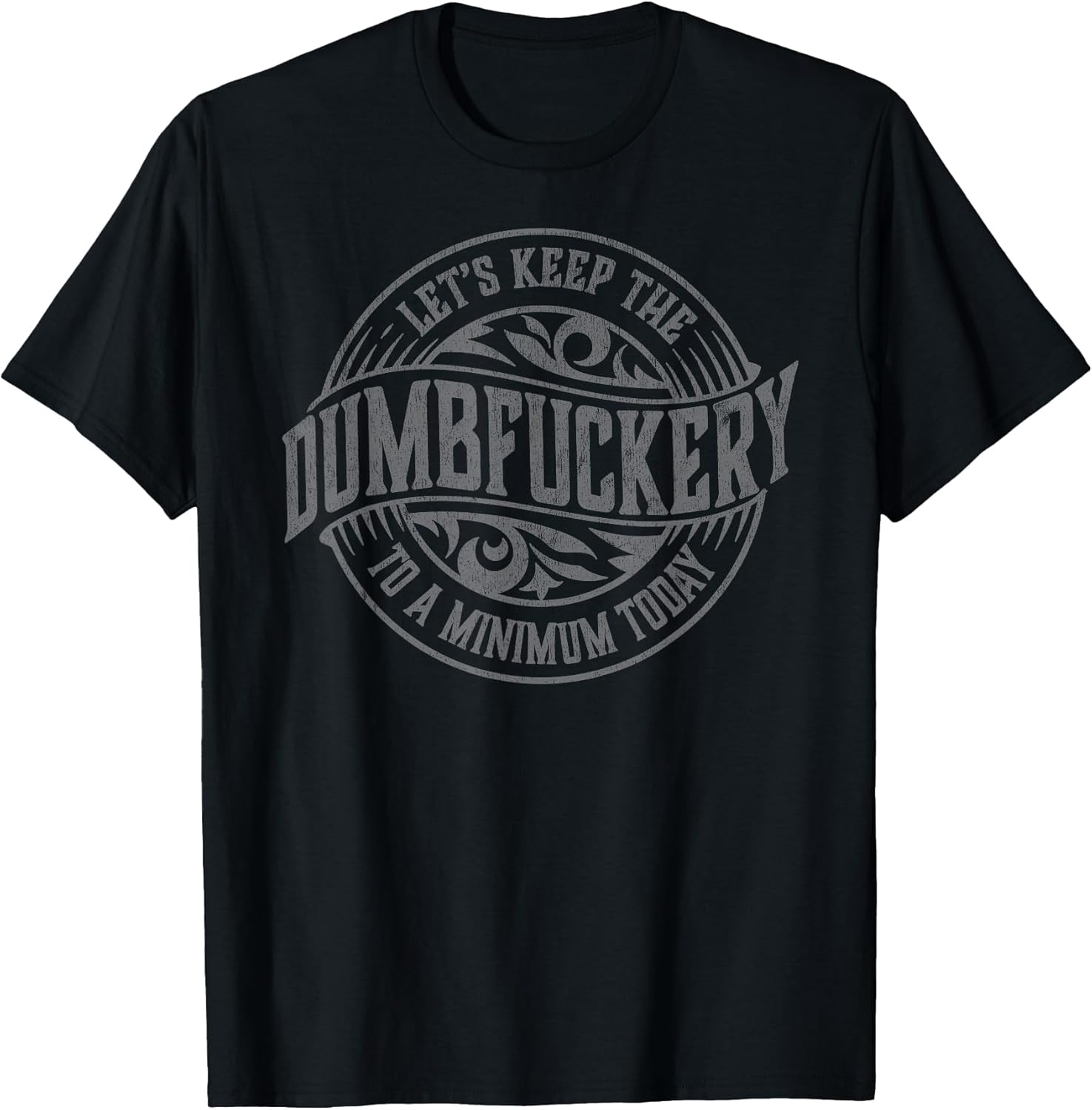 Funny Coworker Let's Keep The Dumbfuckery to a - Adult & Kids T-Shirts, Sweatshirts & Hoodies apparel design preview 1