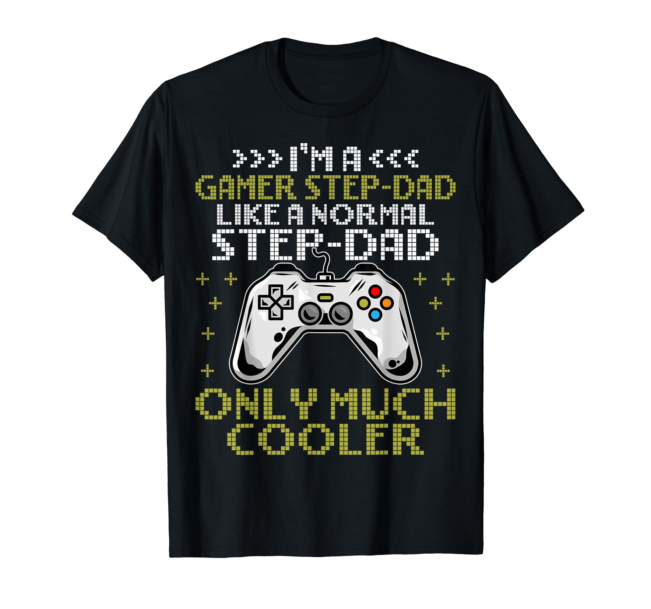 Im Gamer Step Dad Im Gamer Stepdad T-Shirt - Minimalist Print Unisex - T-Shirt, Sweatshirt, Hoodie