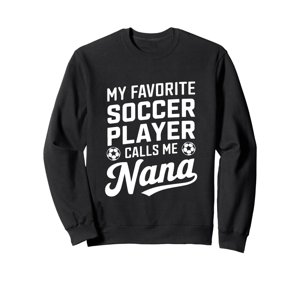 My Favorite Soccer Player Calls Sweatshirt - Custom Art Print for Adults - T-Shirt, Sweatshirt, Hoodie