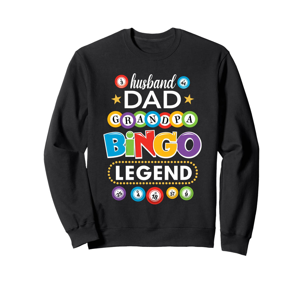 Husband Dad Grandpa Bingo Legend Sweatshirt - Casual Everyday Wear Unisex - T-Shirt, Sweatshirt, Hoodie