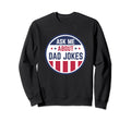 Funny Ask Me About Dad Jokes Lovers Sweatshirt - Streetwear Style Unisex - T-Shirt, Sweatshirt, Hoodie