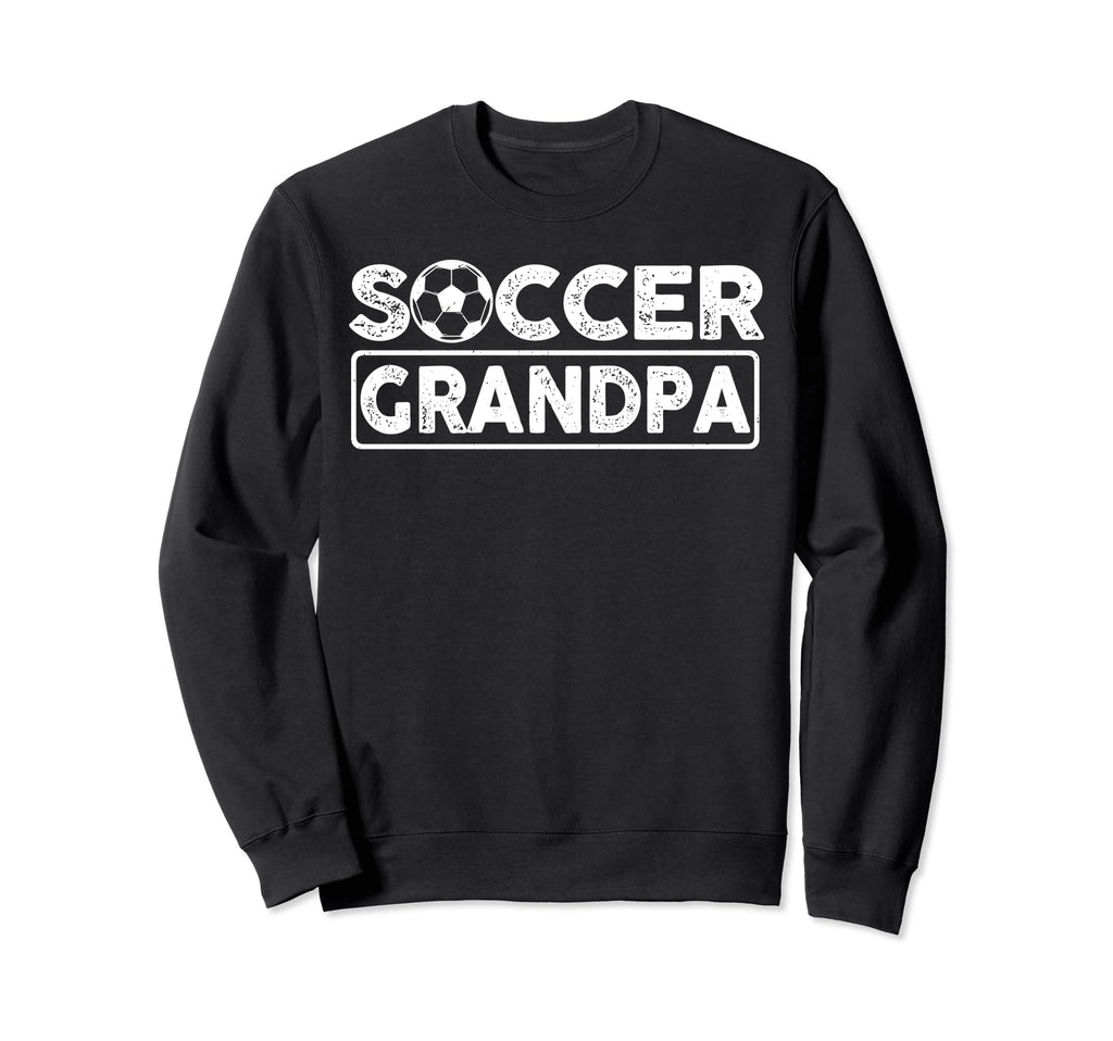Soccer Grandpa Team Player Fan Sweatshirt - Novelty Apparel for Adults - T-Shirt, Sweatshirt, Hoodie
