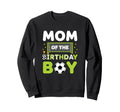 Mom Birthday Soccer Mom Birthday Sweatshirt - Minimalist Print Unisex - T-Shirt, Sweatshirt, Hoodie