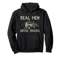Trucker Truck Driving Gift Truck Hoodie - Fun Novelty Design Men Women - T-Shirt, Sweatshirt, Hoodie