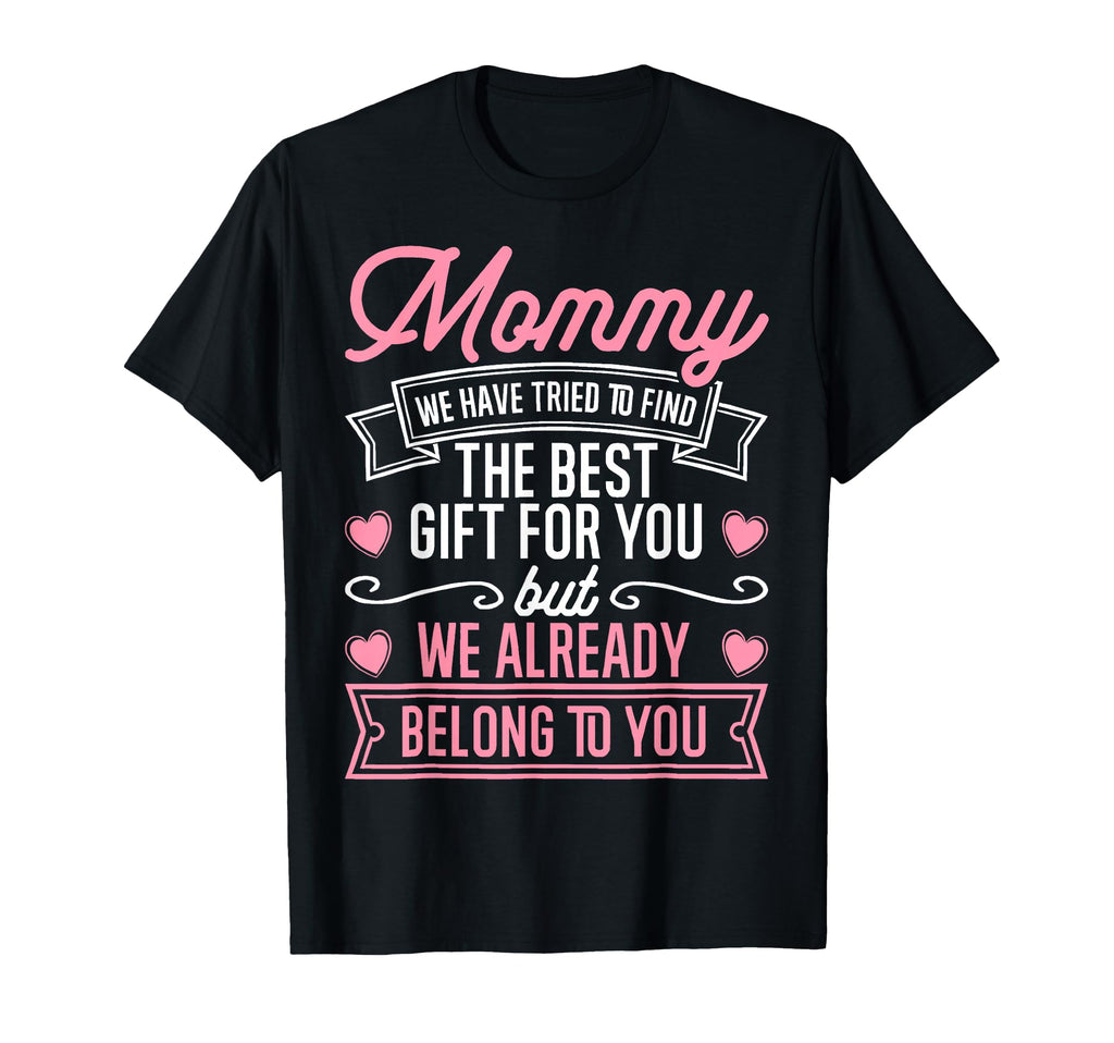 Mommy Best Gift Mom Daughter Son Family T-Shirt - Custom Art Print Unisex - T-Shirt, Sweatshirt, Hoodie