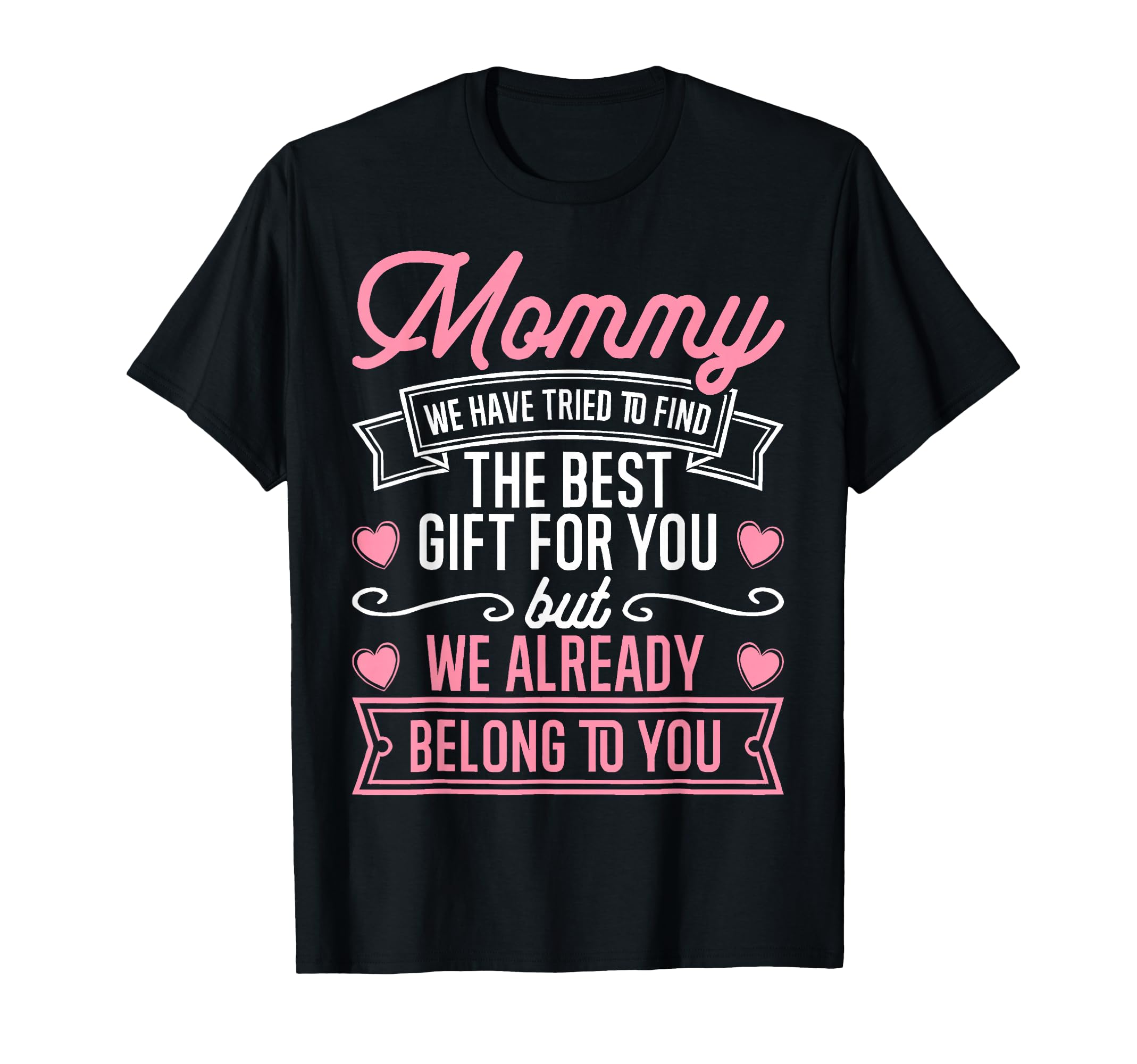 Mommy Best Gift Mom Daughter Son Family T-Shirt - Custom Art Print Unisex - T-Shirt, Sweatshirt, Hoodie