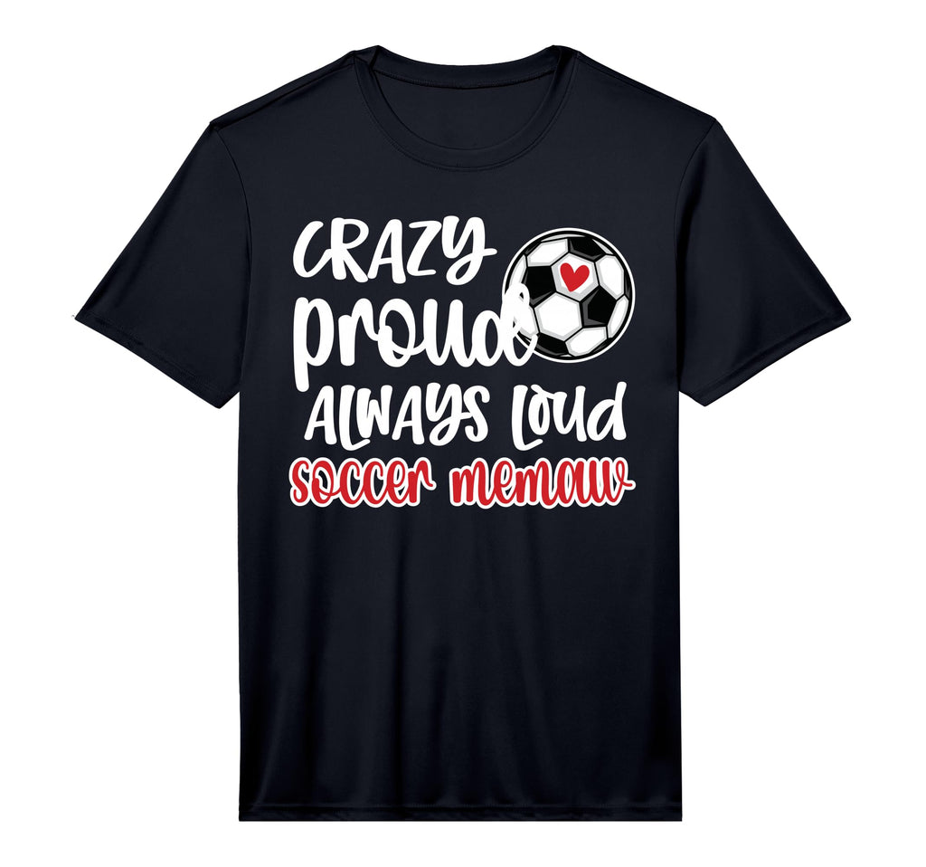 Mens Crazy Proud Always Loud Soccer T-Shirt - Novelty Apparel Men Women - T-Shirt, Sweatshirt, Hoodie