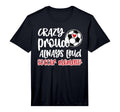 Mens Crazy Proud Always Loud Soccer T-Shirt - Novelty Apparel Men Women - T-Shirt, Sweatshirt, Hoodie