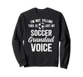 My Soccer Grandad Voice Grandad Sweatshirt - Novelty Apparel for Adults - T-Shirt, Sweatshirt, Hoodie