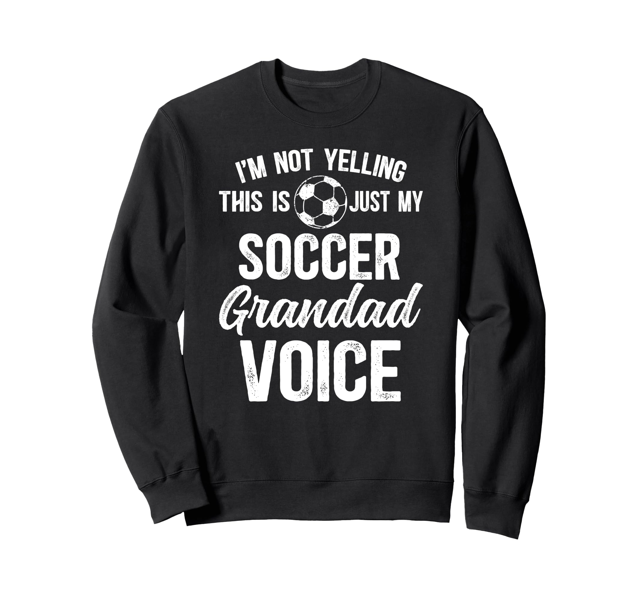 My Soccer Grandad Voice Grandad Sweatshirt - Novelty Apparel for Adults - T-Shirt, Sweatshirt, Hoodie