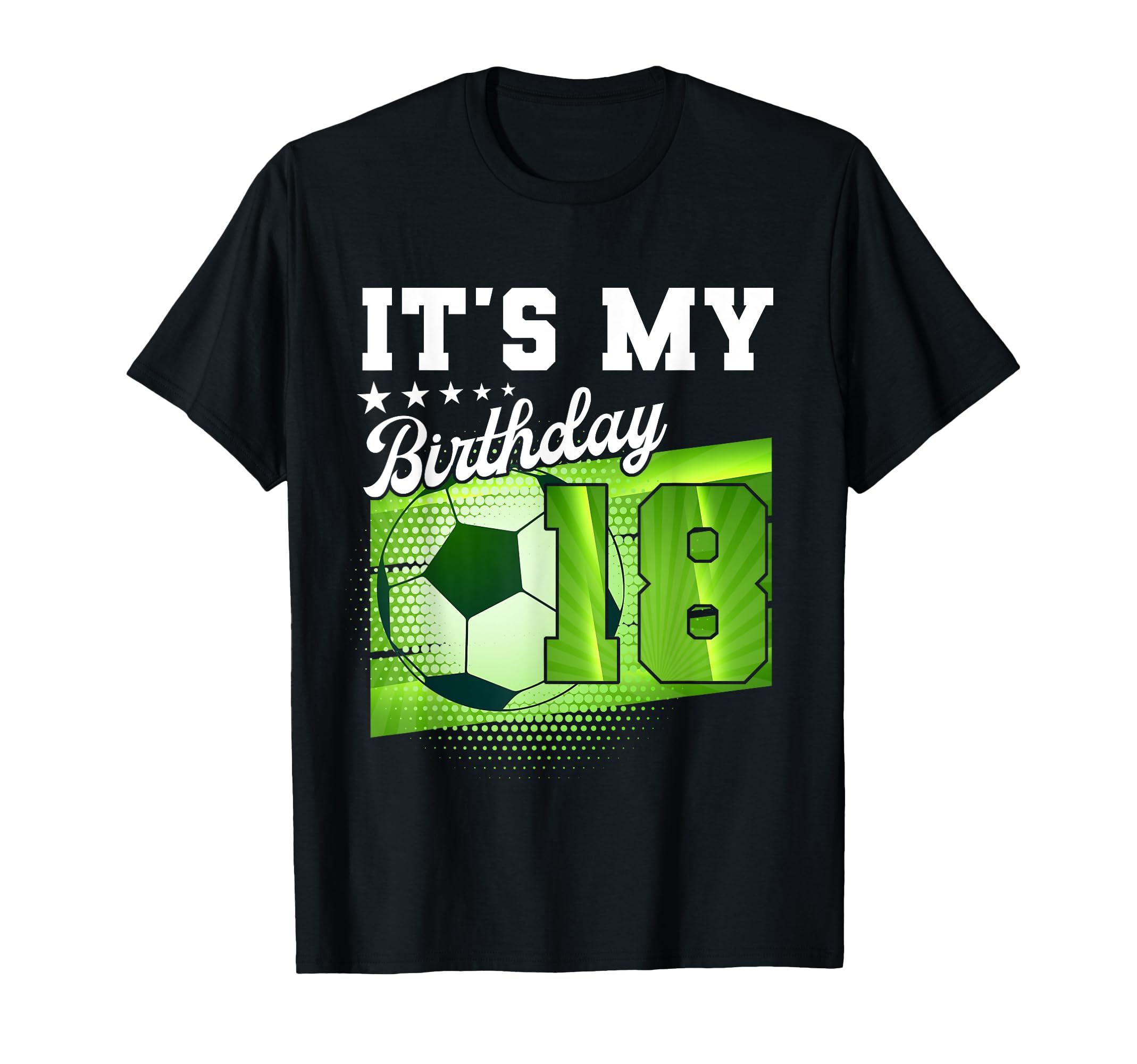 Birthday Tees 18 Soccer Its My 18Th T-Shirt - Custom Art Print for Adults - T-Shirt, Sweatshirt, Hoodie