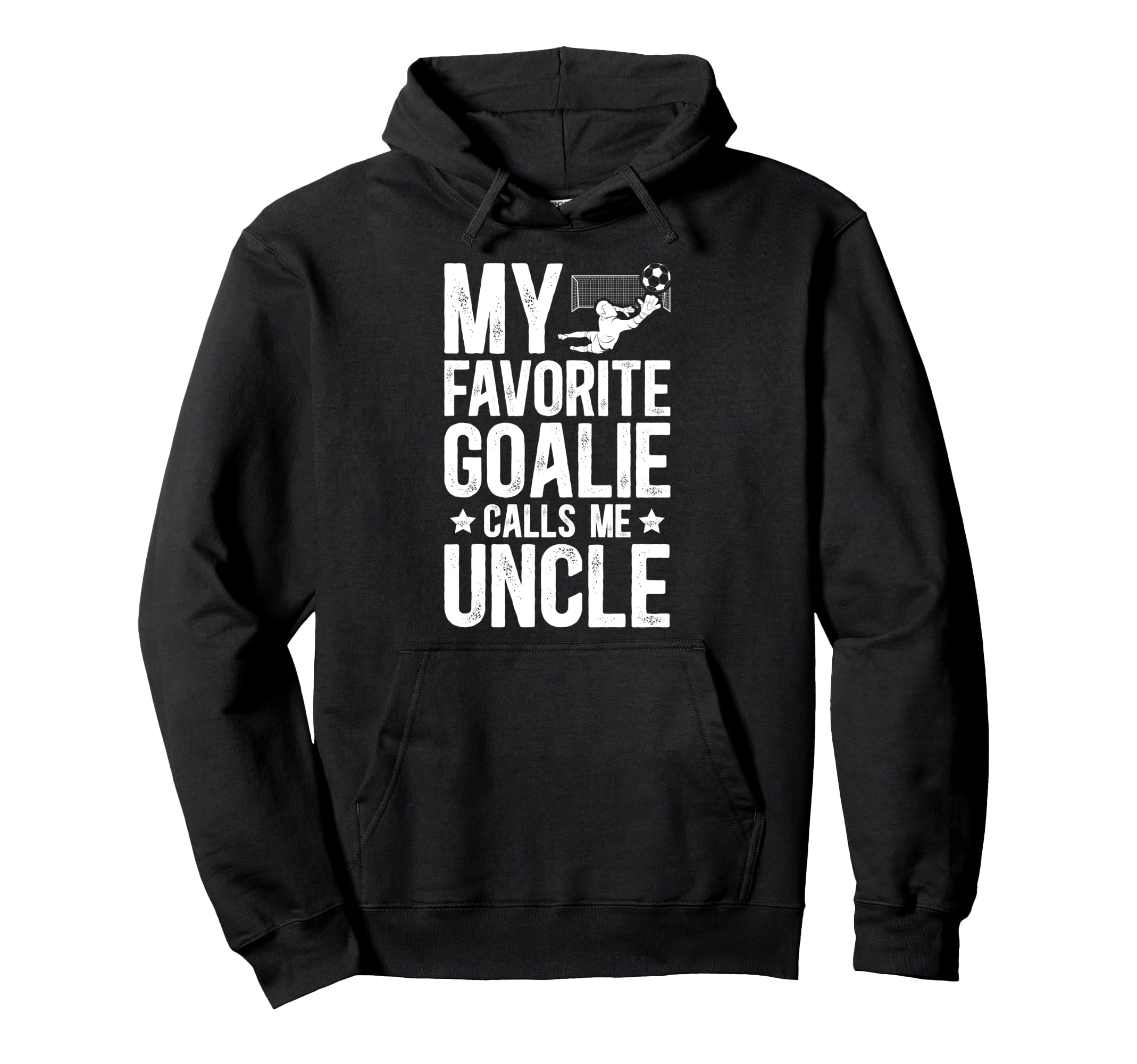 Proud Soccer Goalie Uncle Soccer Keeper Hoodie - Unique Graphic Men Women - T-Shirt, Sweatshirt, Hoodie
