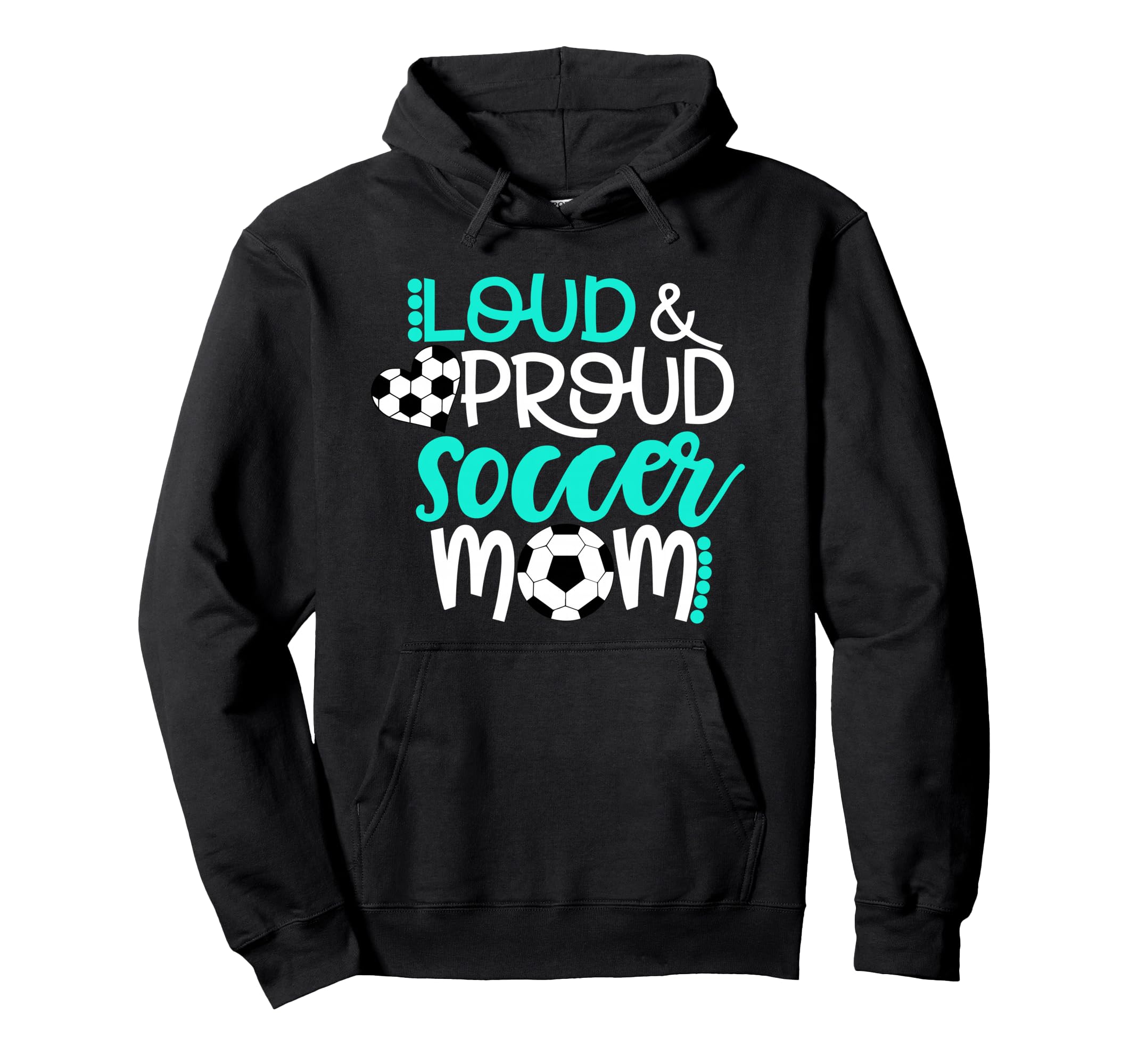 Loud And Proud Soccer Mom Hoodie - Minimalist Print Men Women - T-Shirt, Sweatshirt, Hoodie