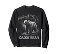 Daddy Bear Family Matching Dad Sweatshirt - Unique Graphic Men Women - T-Shirt, Sweatshirt, Hoodie