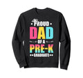 Proud Dad Pre K Graduate Pre School Sweatshirt - Graphic Print for Adults - T-Shirt, Sweatshirt, Hoodie
