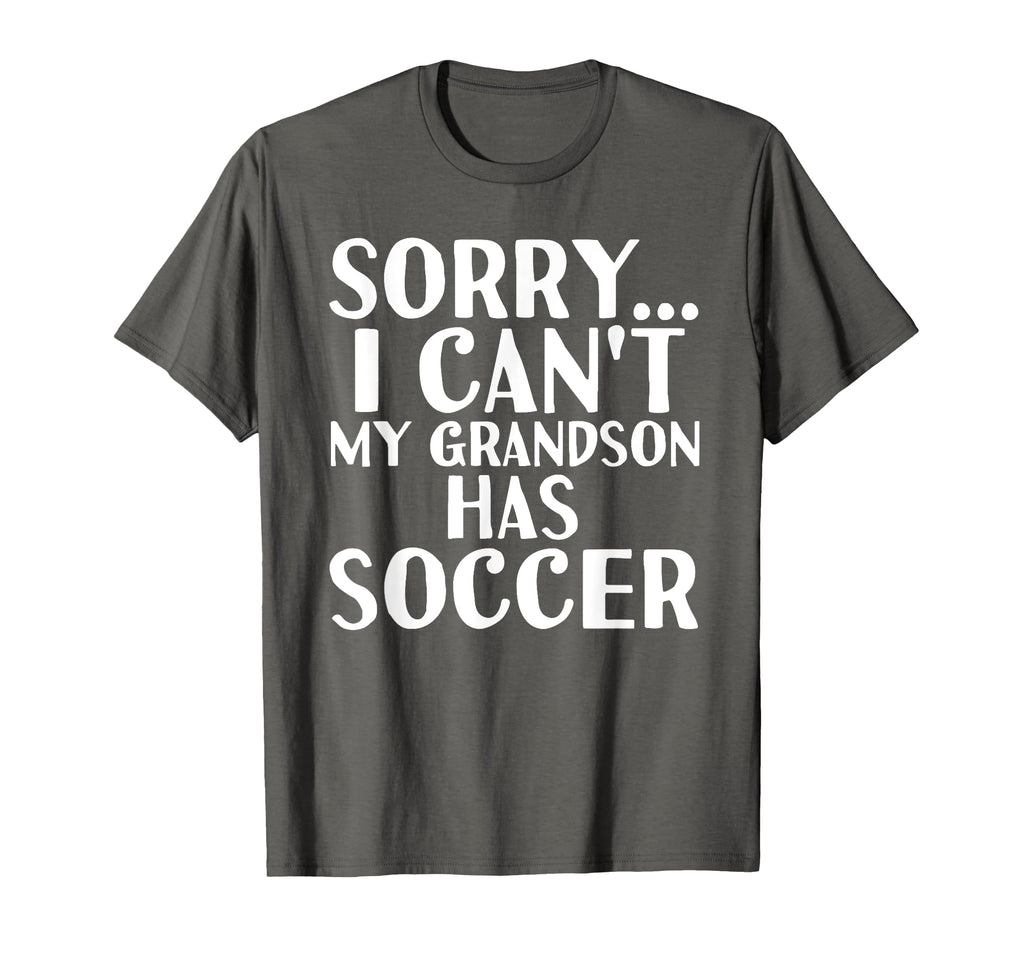 Grandpa Grandma My Grandson Has Soccer T-Shirt - Novelty Apparel for Adults - T-Shirt, Sweatshirt, Hoodie