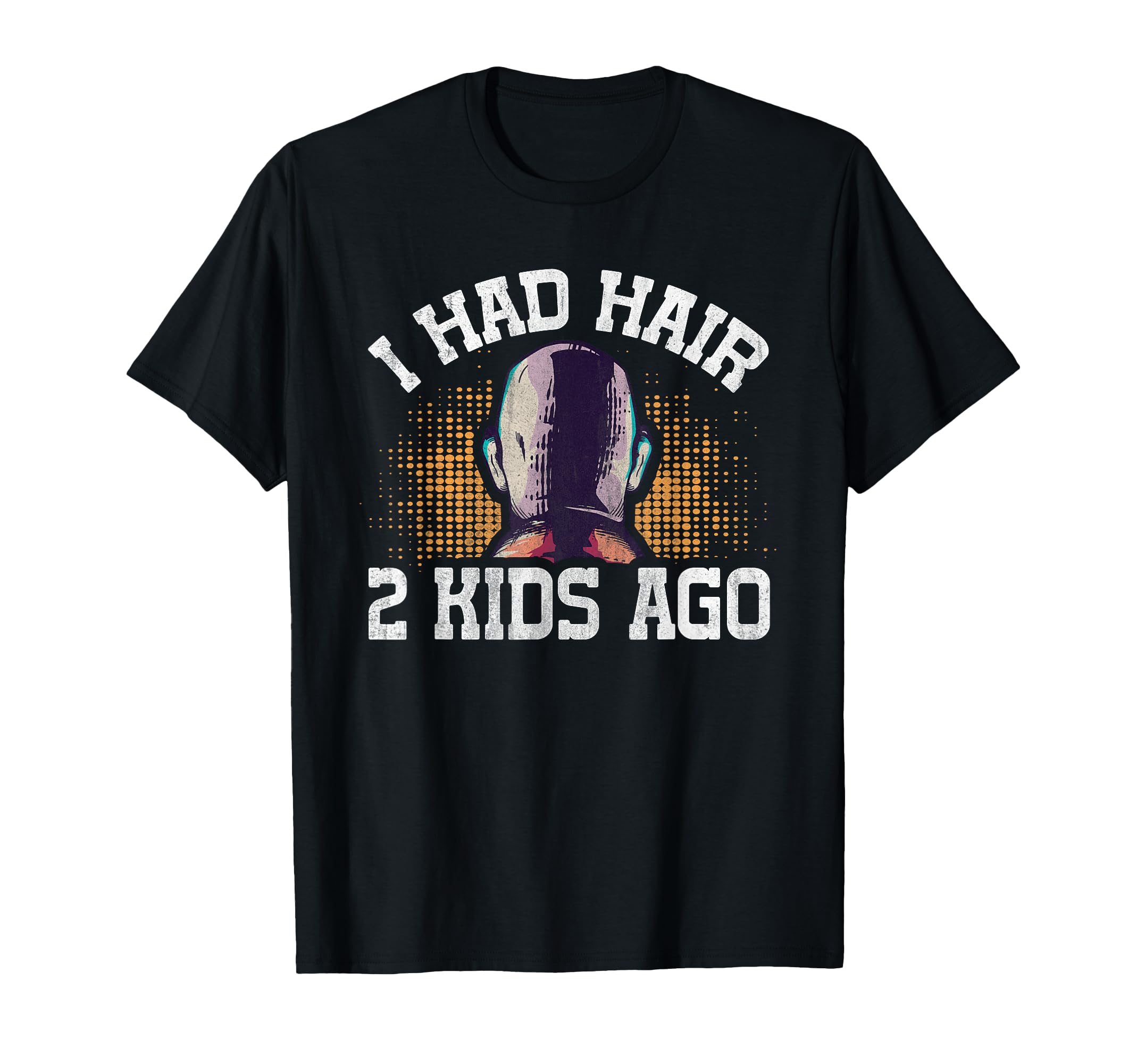 Fathers Day Gifts Bald Dad Bald Joke T-Shirt - Streetwear Style for Adults - T-Shirt, Sweatshirt, Hoodie